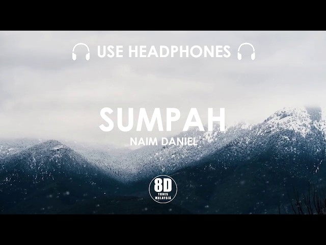 SUMPAH - NAIM DANIEL (8D TUNES MALAYSIA) class=