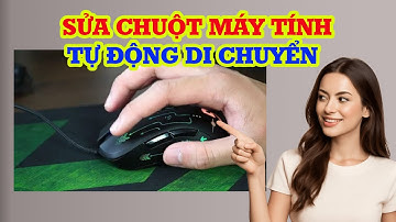Cách sửa chuột máy tính tự di chuyển siêu đơn giản