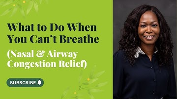 What to Do When You Can’t Breathe (Nasal & Airway Congestion Relief) | Dr. Adelola Ashaye