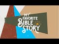Samuel - My Favorite Bible Story (Week 1)