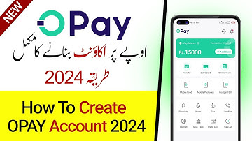 How to Create OPay Account | OPay Wallet Account Kaise Banaye | OPay App Account Banane Ka Tarika