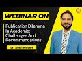Webinar on publication dilemma in academia challenges and recommendations