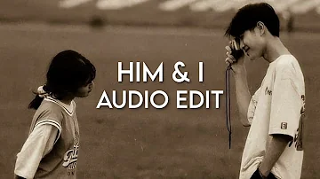 Him & I - G- Eazy & Halsey [edit audio]