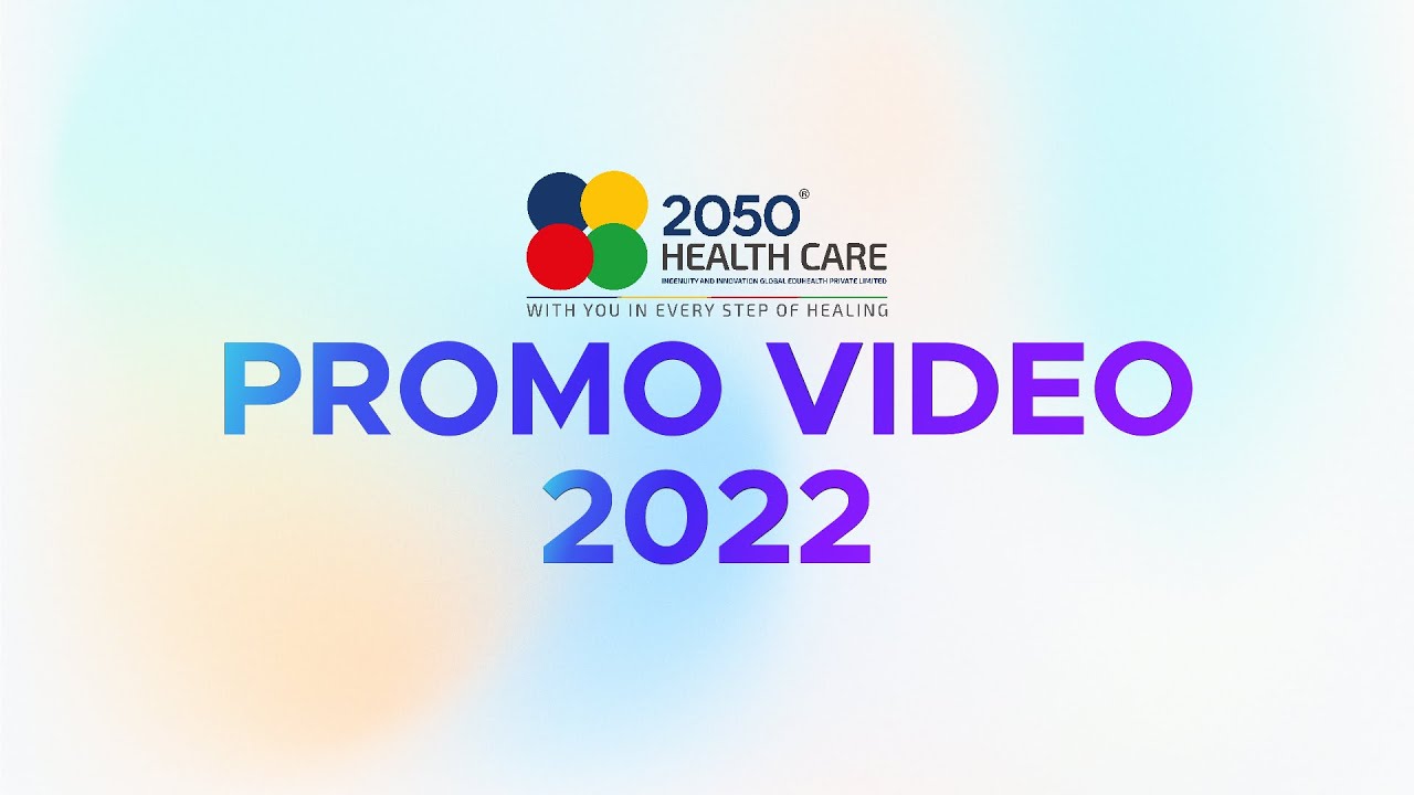 Promo Video | Year 2022 | 2050 Healthcare