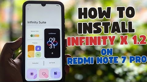 Redmi Note 7 Pro: Install Infinity X v1.2 ROM