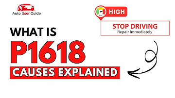 What is P1618 : Engine Error Code Causes Explained