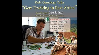 "Gem Tracking in East Africa", a Field Gemology Talk webinar with Mark Saul screenshot 4