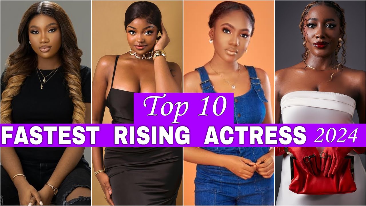 TOP 10 FAST RISING ACTRESS IN NOLLYWOOD 2024. Top 10 Nigeria. #