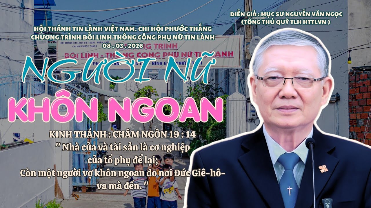 Mục sư Nguyễn Văn Ngọc | Người Nữ Khôn Ngoan | Bài Giảng Tin Lành #httlvn #msnguyenvanngoc 