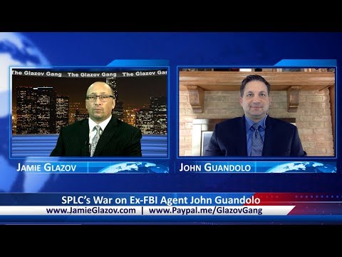 Glazov Gang: SPLC’s War on Ex-FBI Agent John Guandolo.
