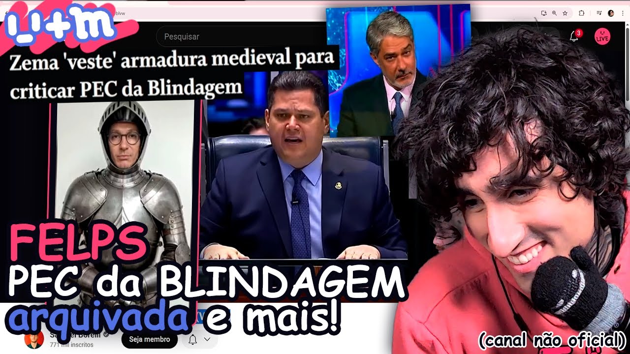 FELPS vendo ARQUIVAÇÃO da PEC DA BLIDAGEM e mais!