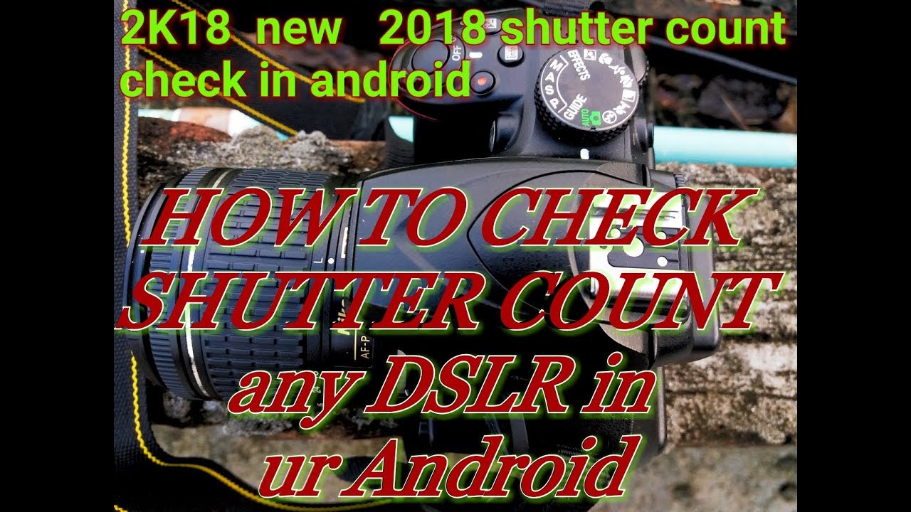 HOW TO CHECK SHUTTER COUNT any DSLR 2K18 - YouTube
