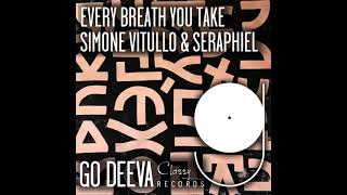 Simone Vitullo, Seraphiel - Every Breath You Take (Extended Mix)