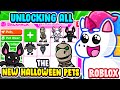 UNLOCKING ALL THE NEW HALLOWEEN PETS IN ADOPT ME! Roblox Adopt Me Halloween Update