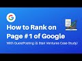 How to Rank Your Website on Page 1 of Google with Guest Posts (& Stan Ventures Case Study)