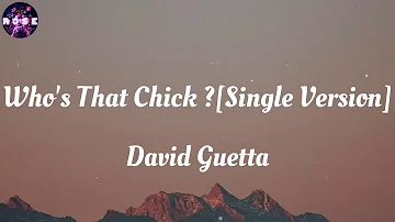 David Guetta - Who's That Chick ? (feat. Rihanna) [Single Version] (Lyrics)