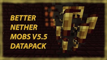 Better Nether Mobs v5.5 Datapack - Minecraft Datapacks 1.17.1