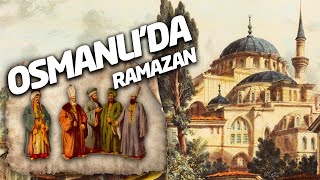 Sahurdan İftara Osmanlıda Ramazan Ayı