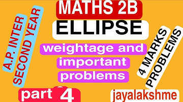 INTER SECOND YEAR MATHS 2B ELLIPSE IMPORTANT 4 MARKS PROBLEMS PART 4 MODEL B