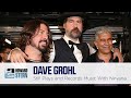Dave Grohl Still Plays and Records Music With His Nirvana Bandmates