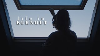 burnout diaries | I'm not lazy, I'm burned out | this is what burnout feels like...