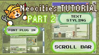 Neocities Html Tutorial PT.2 | Adding fonts, styling scrollbar, editing text styling