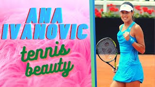 Ana Ivanovic - tennis beauty