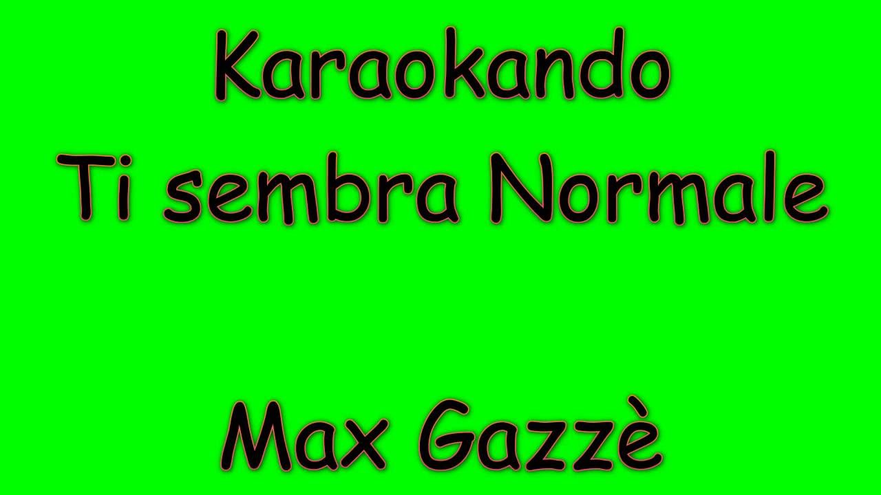 Karaoke Italiano - Ti sembra normale - Max Gazzè ( Testo )