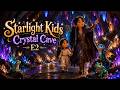 Starlight Kids: Crystal Cave — Episode 2 | A SnowBorn Saga Adventure