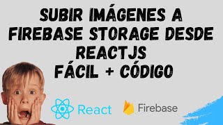 Cómo Subir Imágenes a Firebase Storage desde ReactJS Fácil + Código