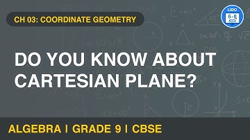 Introduction to Cartesian Plane | Coordinate Geometry | Maths | Class 9 | Chapter 3