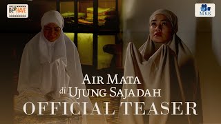 Official Teaser Trailer Air Mata Di Ujung Sajadah