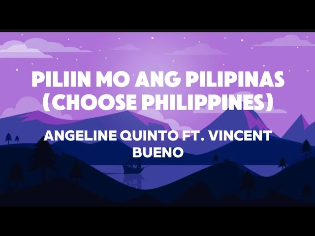 Video Lirik // Pilin Mo Ang Pilipinas - Angeline Quinto ft. Vincent Bueno class=