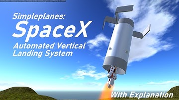 Simpleplanes SpaceX Automated Landing (With Explanation)