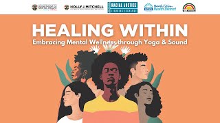 Racial Justice Learning Exchange: Healing Within Embracing Mental Wellness through Yoga & Sound