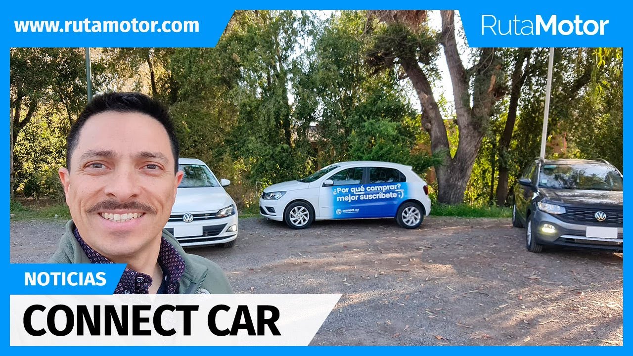 Connect Car ¿Para que comprarse un auto si te puedes suscribir a uno