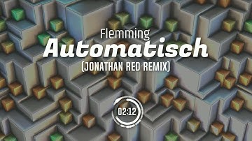 Flemming   Automatisch Jonathan Red Remix