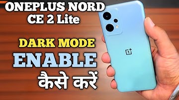 How To Enable Dark Mode in OnePlus Nord Ce 2 Lite | OnePlus Nord Ce 2 Lite में dark Mode कैसे ON करे