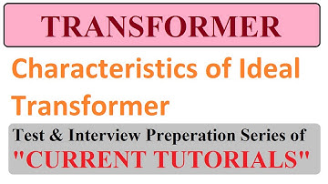 Ideal Transformer | Characteristics of Ideal Transformer