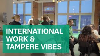 International Work, Professional Growth Tampere Vibes