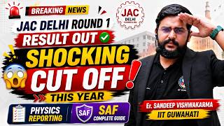 JAC Delhi Round 1 Result Out 🔥 Shocking Cutoff 2026 | Physical Reporting, SAF ₹95,000 & What Next?