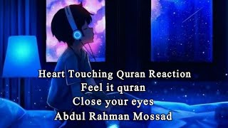 Abdul Rahman Mossad Heart touching quran Recitation