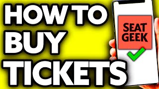How To Buy Tickets on Seatgeek - Step by Step