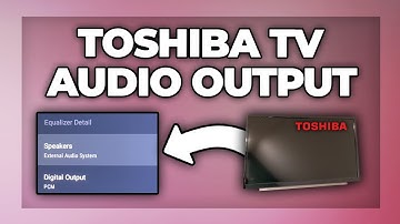 Toshiba TV change audio output settings - sound settings Tutorial