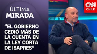 Juan Luis Castro (PS) explica por qué se abstuvo de la Ley Corta de Isapres | Última Mirada