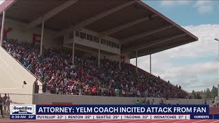 Attorney: Yelm coach incited attack from fan | FOX 13 Seattle