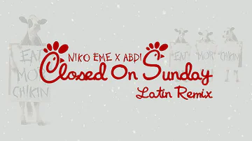 Closed On Sunday (Reggaeton Remix) #ClosedOnSunday @NikoEme  @ABDIOFICIAL