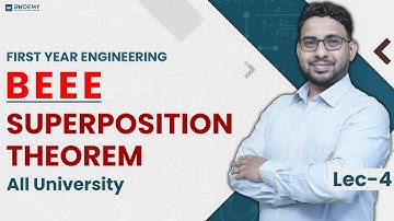 BEEE | SUPERPOSITION THEOREM | FIRST YEAR | ALL UNIVERSITY  | LECTURE 4 | AJIT SIR | RKDEMY