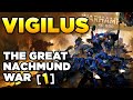 40k  the great nachmund war 1 vigilus  warhammer 40000 lorehistory