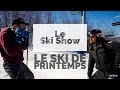 Le ski show  pisode 13  le ski de printemps